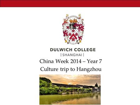 China Week 2014 – Year 7 Culture trip to Hangzhou.