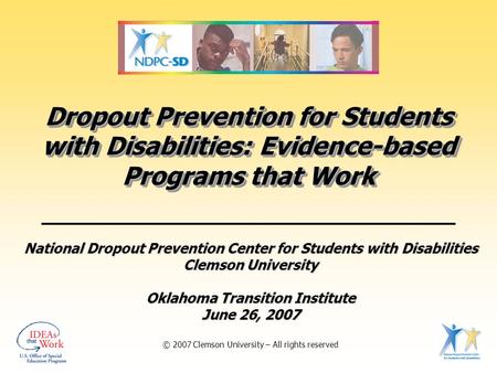 Dropout Prevention for Students with Disabilities: Evidence-based Programs that Work National Dropout Prevention Center for Students with Disabilities.