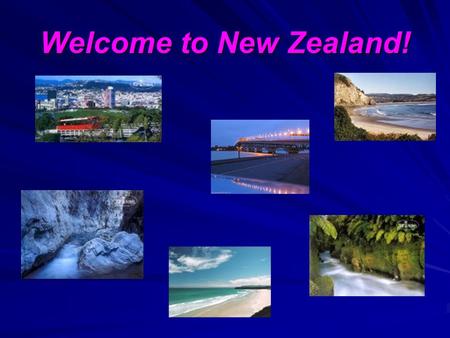 Welcome to New Zealand!. New Zealand –NZ (angl. New Zealand, maori Aotearoa) is a country in the south-west part of Pacific Ocean, located on two large.