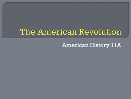 American History 11A.  Britain believes that Parliament had legal authority in the colonies  The French and Indian War  Colonists believed they should.