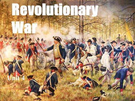 Revolutionary War Unit 4.