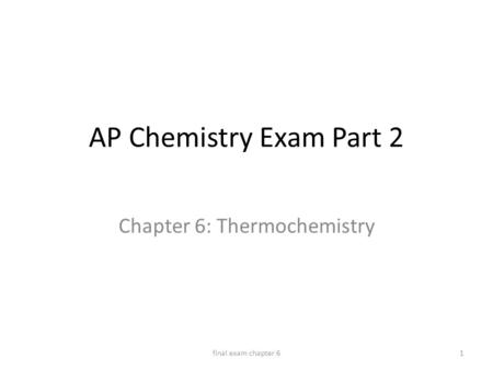 Chapter 6: Thermochemistry