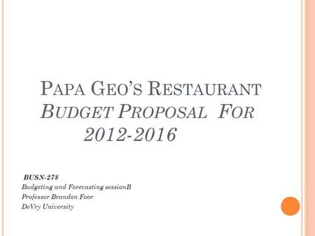 Papa Geo’s Restaurant Budget Proposal For