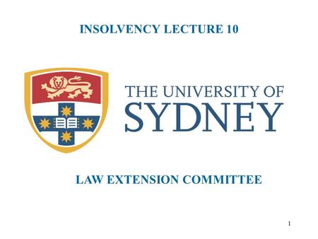 1 INSOLVENCY LECTURE 10 LAW EXTENSION COMMITTEE. 2 ADMINISTRATION OF LIQUIDATIONS Australian Securities & Investments Commission (ASIC).ASIC Companies,