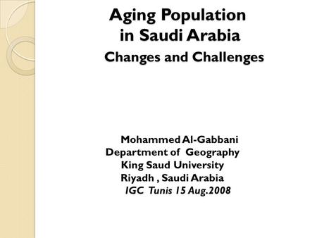 Aging Population in Saudi Arabia Changes and Challenges