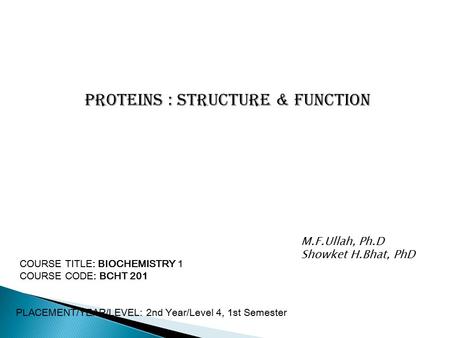 Proteins : Structure & Function