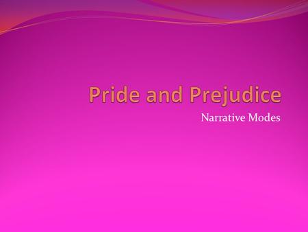 Narrative Modes. AO2 Authorial Voice Often ironic, this differs from the narrative voice in being usually reflective and addressed directly to the reader.