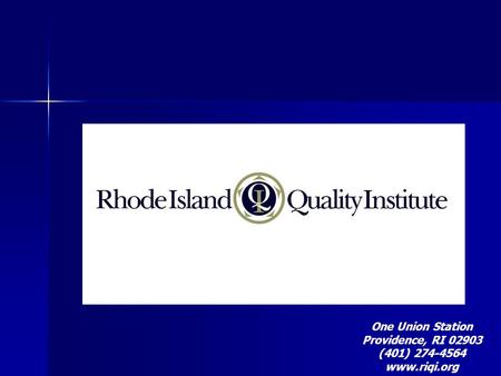 One Union Station Providence, RI 02903 (401) 274-4564 www.riqi.org.
