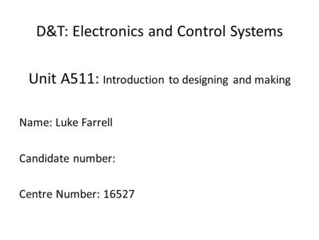 D&T: Electronics and Control Systems