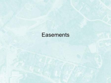 Easements.