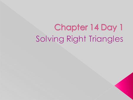  In a right triangle, the trigonometric ratios are as follows:  A way to help remember this is: › SOH-CAH-TOA.