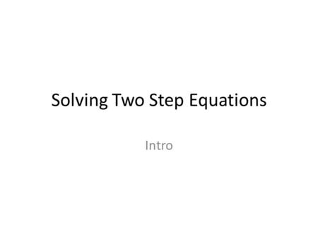 Solving Two Step Equations