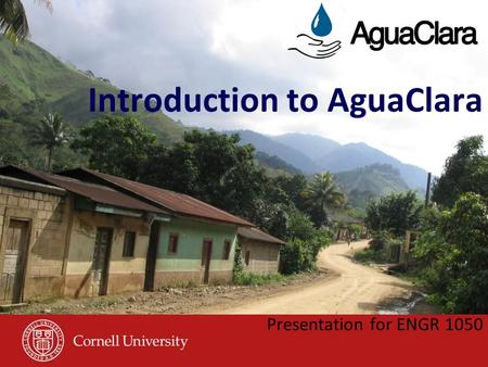 Presentation for ENGR 1050 Introduction to AguaClara.