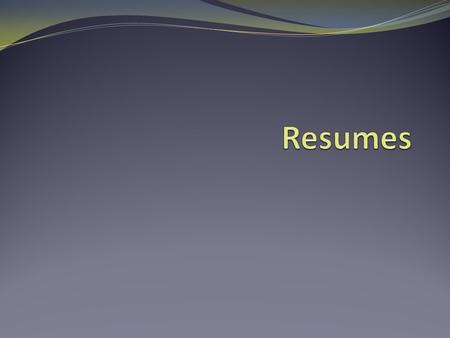 What is a Resume? A résumé is a document that contains a summary of relevant job experience and education. First item that a potential employer encounters.