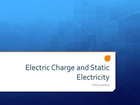 Electric Charge and Static Electricity