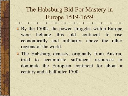 The Habsburg Bid For Mastery in Europe