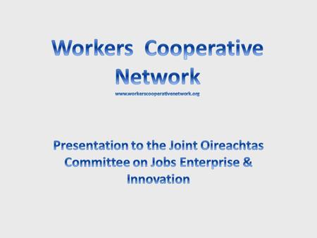 Dail Debate on ILO-193 – International Labour Organisation recommendation 193 on the promotion of cooperatives, – The Government are signatories to same.