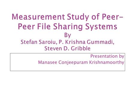 Presentation by Manasee Conjeepuram Krishnamoorthy.