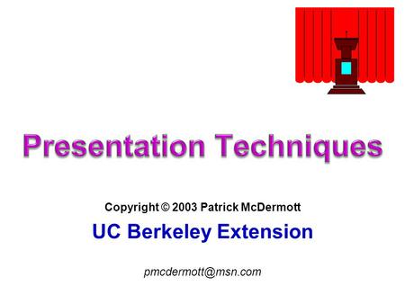 Copyright © 2003 Patrick McDermott UC Berkeley Extension