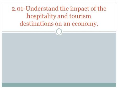 Economic Conditions Many hospitality businesses rise and fall with the economy During a recession or contraction, when the economy slows down, the hospitality.