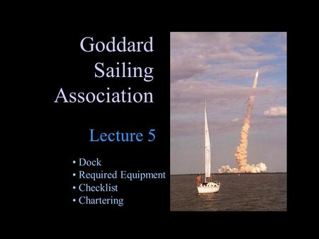 Goddard Sailing Association Lecture 5 Dock Required Equipment Checklist Chartering.