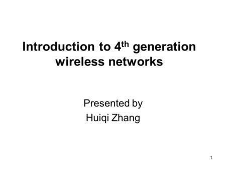 Introduction to 4th generation wireless networks