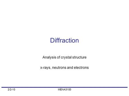 Analysis of crystal structure x-rays, neutrons and electrons