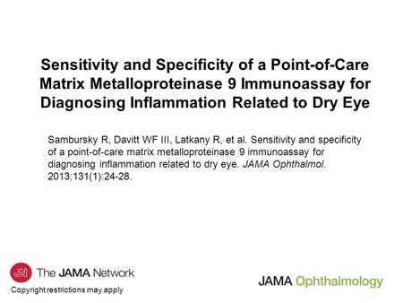 Copyright restrictions may apply Sensitivity and Specificity of a Point-of-Care Matrix Metalloproteinase 9 Immunoassay for Diagnosing Inflammation Related.