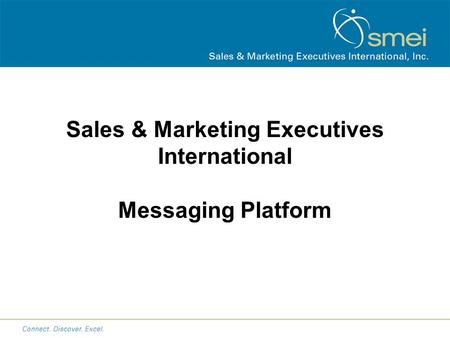 Sales & Marketing Executives International Messaging Platform.