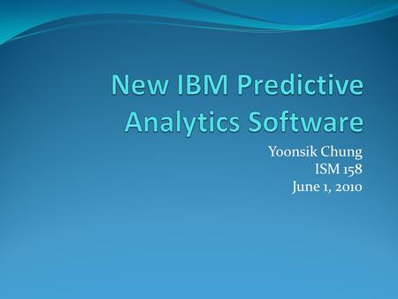 Yoonsik Chung ISM 158 June 1, 2010. Combines data from social media with internal data for better business insight Social media sources (Twitter, wikies,