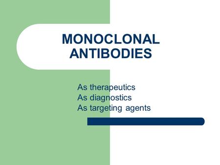 MONOCLONAL ANTIBODIES