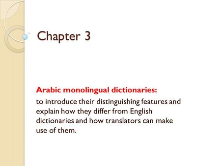 Chapter 3 Arabic monolingual dictionaries: