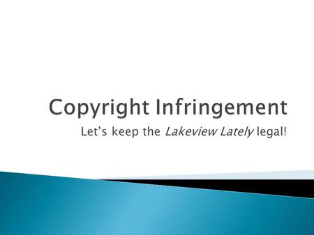 Let’s keep the Lakeview Lately legal!.  I will show you six different pictures with a variety of citations.  You need to number your paper 1-6 and respond.