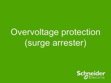 Overvoltage protection (surge arrester)