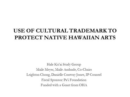 USE OF CULTURAL TRADEMARK TO PROTECT NATIVE HAWAIIAN ARTS