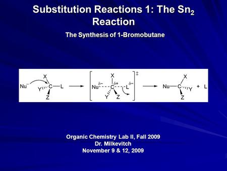 Organic Chemistry Lab II, Fall 2009