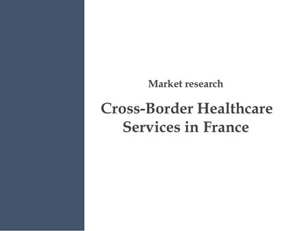 Market research Cross-Border Healthcare Services in France.