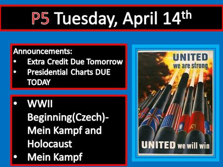 DateTitlePointsDescription of historical content Type of work 1) 4-13WWII: Rise of Totalitarians /10Aftermath of WWI and Intro into WWII 2) 4-14WWII: