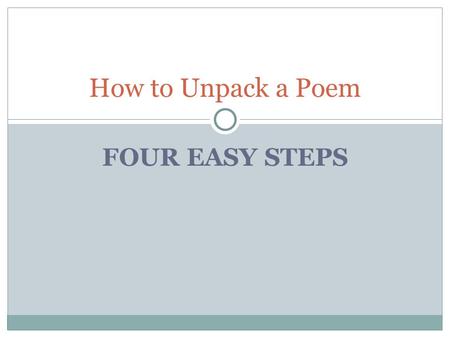 Poetry Analysis Definition: The process by which we look at the language of a poem without attaching personal feelings in an attempt to develop a critical.