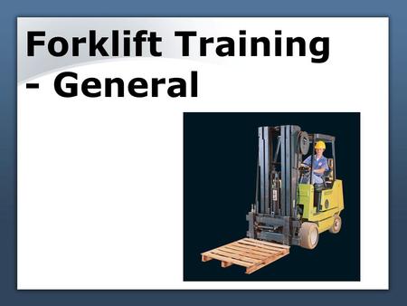 Forklift Training - General