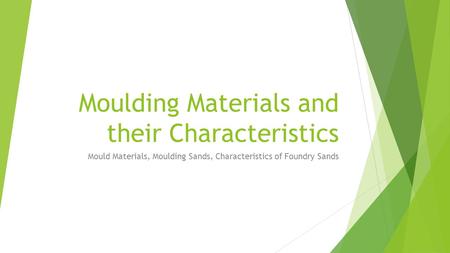 Moulding Materials and their Characteristics