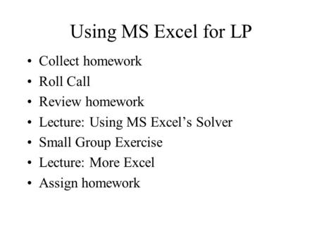 Using MS Excel for LP Collect homework Roll Call Review homework