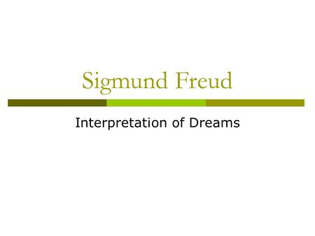 Sigmund Freud Interpretation of Dreams. TEKS Correlations  TX.113.36 (7) Psychology: History: The student understands the history of the field of psychology.