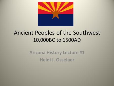 Ancient Peoples of the Southwest 10,000BC to 1500AD