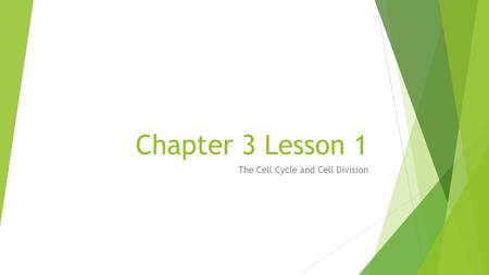 The Cell Cycle and Cell Division