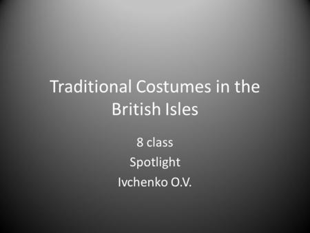 Traditional Costumes in the British Isles