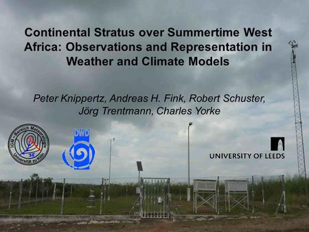 Peter Knippertz et al. – Continental stratus over summertime West Africa Continental Stratus over Summertime West Africa: Observations and Representation.