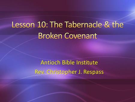 Antioch Bible Institute Rev. Christopher J. Respass.