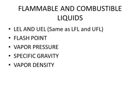 FLAMMABLE AND COMBUSTIBLE LIQUIDS