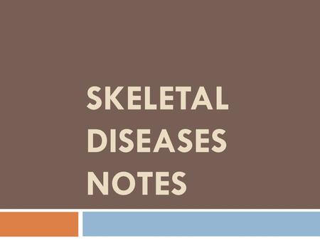 SKELETAL DISEASES NOTES. Osteoporosis: What is it?  Loss of bone density and mass  Bones become more porous, increasing risk of fractures.